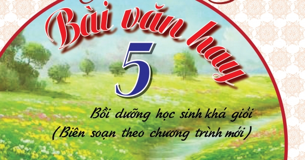 Tuyển Tập 100 Bài Văn Hay 5