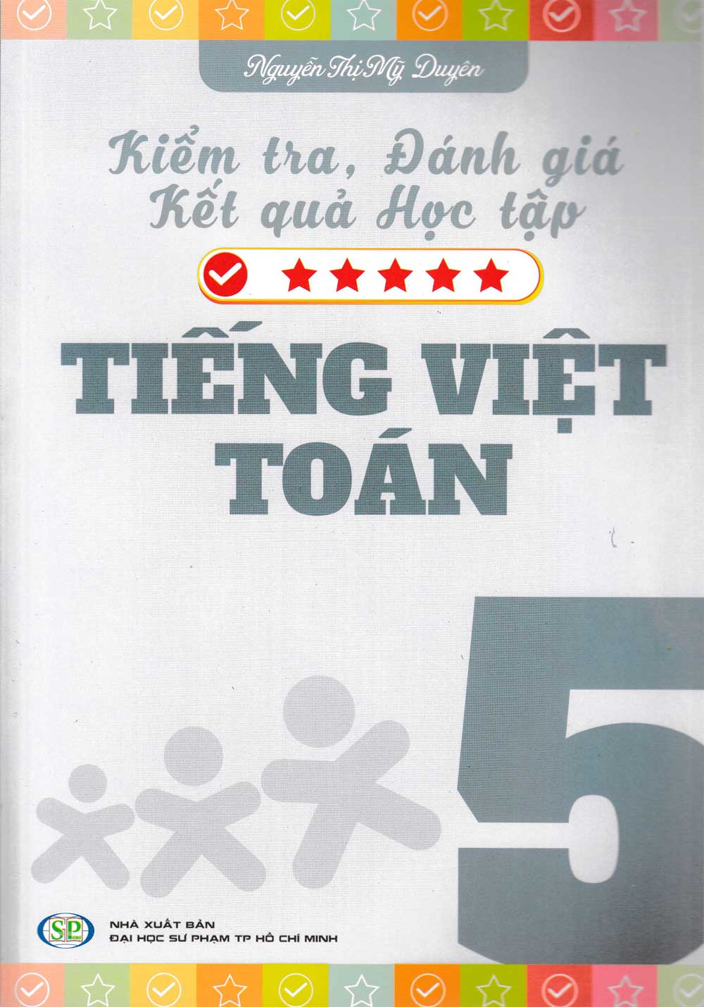 Kiểm Tra Đánh Giá Kết Quả Học Tập Tiếng Việt -Toán (Lớp 5)