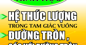 Tổng Hợp Các Bài Toán Phổ Dụng Hình Học 9 - Hệ Thức Lượng - Đường Tròn