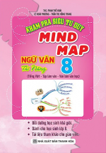 Khám Phá Siêu Tư Duy Mind Map Ngữ Văn Tài Năng 8