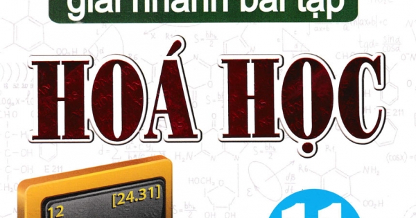 Phân Loại Và Phương Pháp Giải Nhanh Bài Tập Hóa Học 11 (Tái Bản)