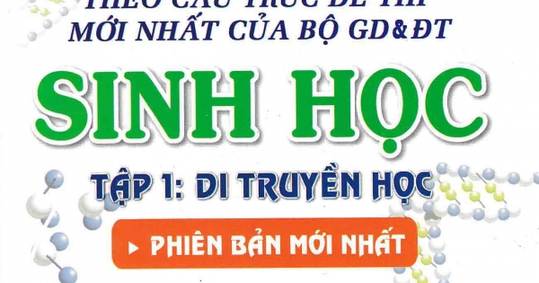 Cẩm Nang Luyện Thi THPT Quốc Gia Sinh Học Tập 1 - Di Truyền Học