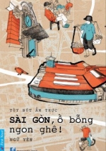 Sài Gòn Ồ Bỗng Ngon Ghê