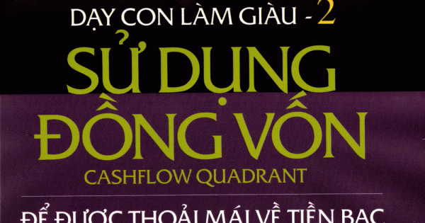 Dạy Con Làm Giàu (Tập 2) - Sử Dụng Đồng Vốn