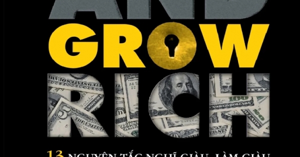 Think And Grow Rich - 13 Nguyên Tắc Nghĩ Giàu , Làm Giàu