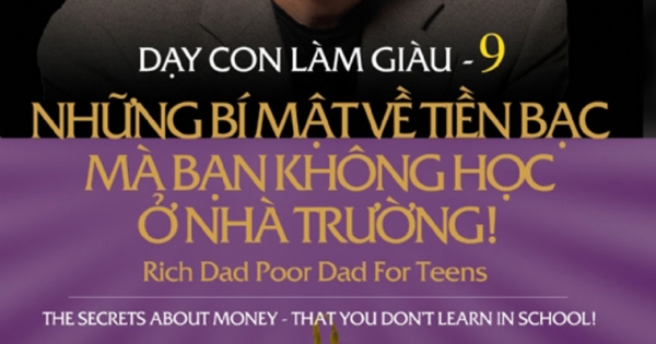 Dạy Con Làm Giàu (Tập 9) - Những Bí Mật Về Tiền Bạc Mà Bạn Không Học Ở Trường
