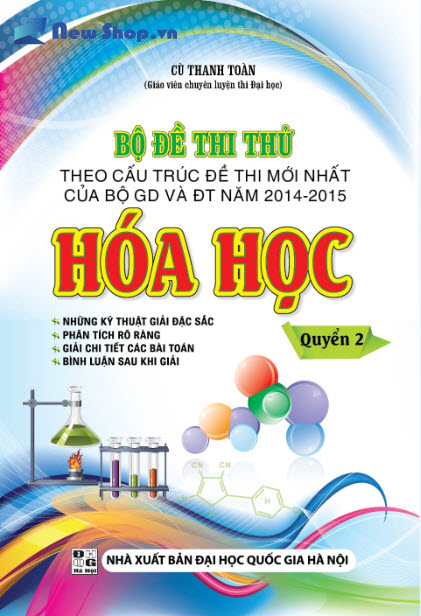 Bộ Đề Thi Thử Theo Cấu Trúc Mới Nhất 2014-2015 Hóa Quyển 2