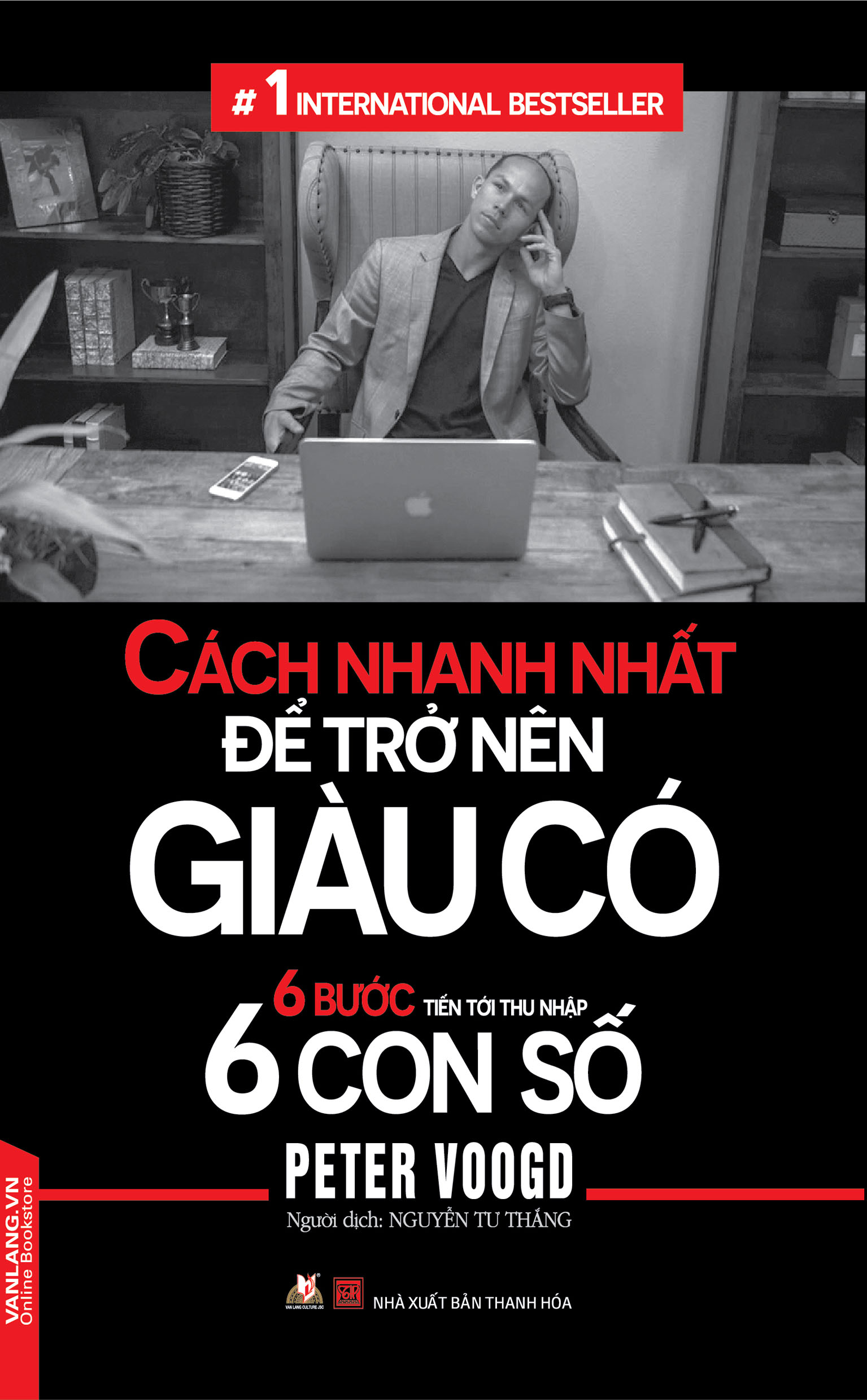 Cách Nhanh Nhất Để Trở Nên Giàu Có - 6 Bước Tiến Tới Thu Nhập 6 Con Số
