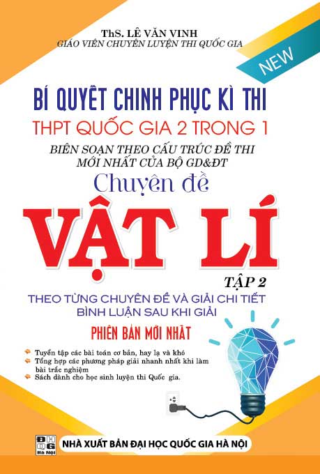 Bí Quyết Chinh Phục Kì Thi THPT Quốc Gia 2 Trong 1 Vật Lí Tập 2