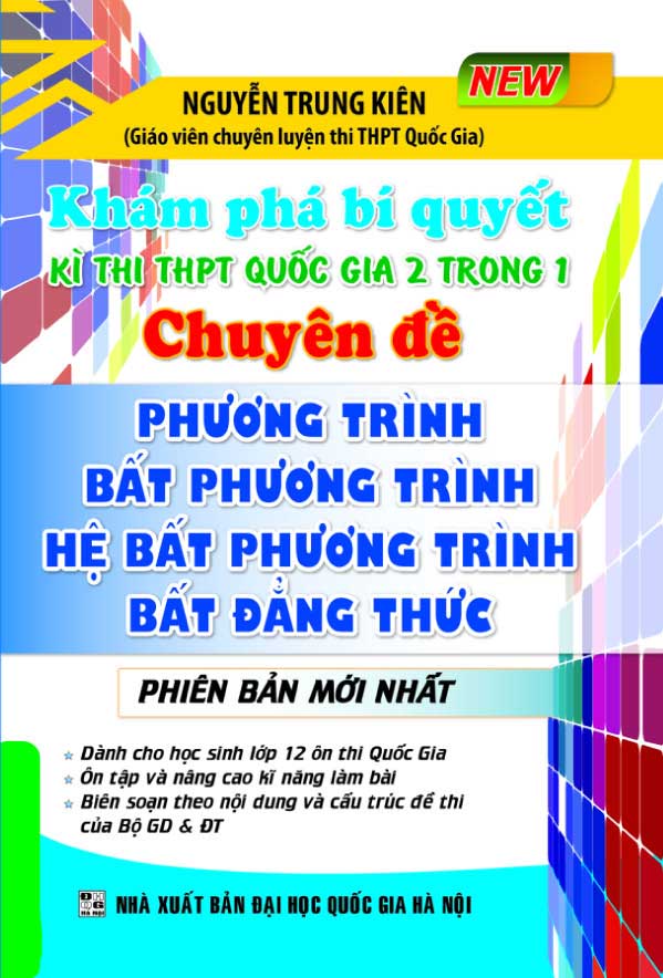 Khám Phá Bí Quyết Kì Thi Thpt 2 Trong 1 Phương Trình, Bất Phương Trình, Hệ Phương Trình, Bất Đẳng Thức