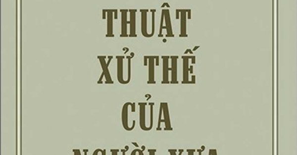 Thuật Xử Thế Của Người Xưa