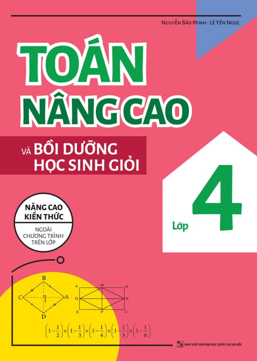 Toán Nâng Cao Và Bồi Dưỡng Học Sinh Giỏi Lớp 4