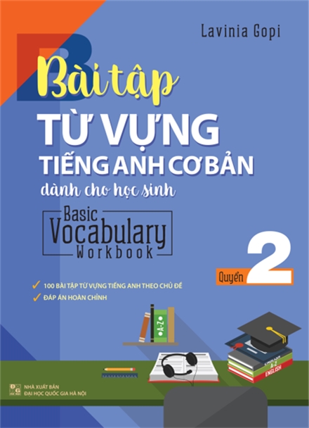 Bài Tập Từ Vựng Tiếng Anh Cơ Bản Dành Cho Học Sinh (Basic Vocabulary) - Tập 2