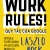 Work Rules! - Quy Tắc Của Google - Google Tuyển Dụng Và Giữ Chân Nhân Tài Như Thế Nào?