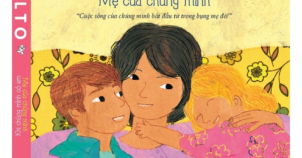 Tưởng Là Chuyện Nhỏ : Mẹ Của Chúng Mình - Khi Chúng Mình Có Em