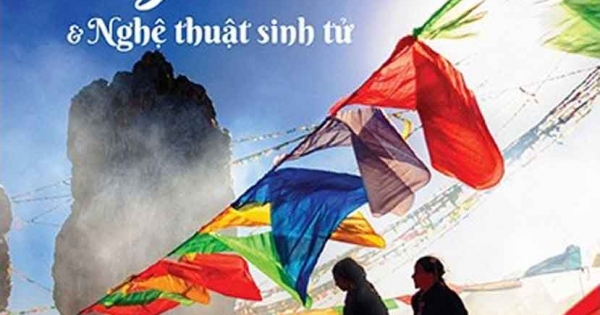 Tây Tạng Huyền Bí Và Nghệ Thuật Sinh Tử