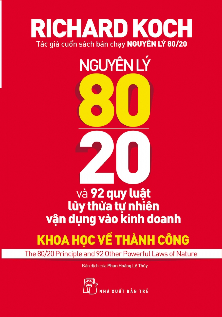 Nguyên Lý 80/20 Và 92 Luật Lũy Thừa Tự Nhiên Vận Dụng Vào Kinh Doanh