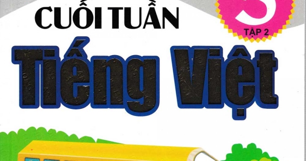 Vở Ôn Luyện Cuối Tuần Tiếng Việt Lớp 5 - Tập 2
