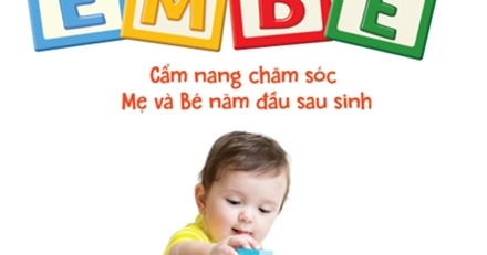 Nhà Có Em Bé - Cẩm Nang Chăm Sóc Mẹ Và Bé Năm Đầu Sau Sinh