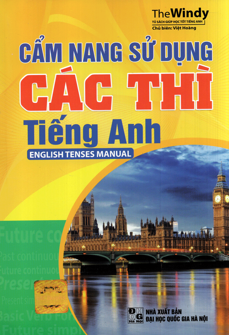 Cẩm Nang Sử Dụng Các Thì - English Tenses Manual