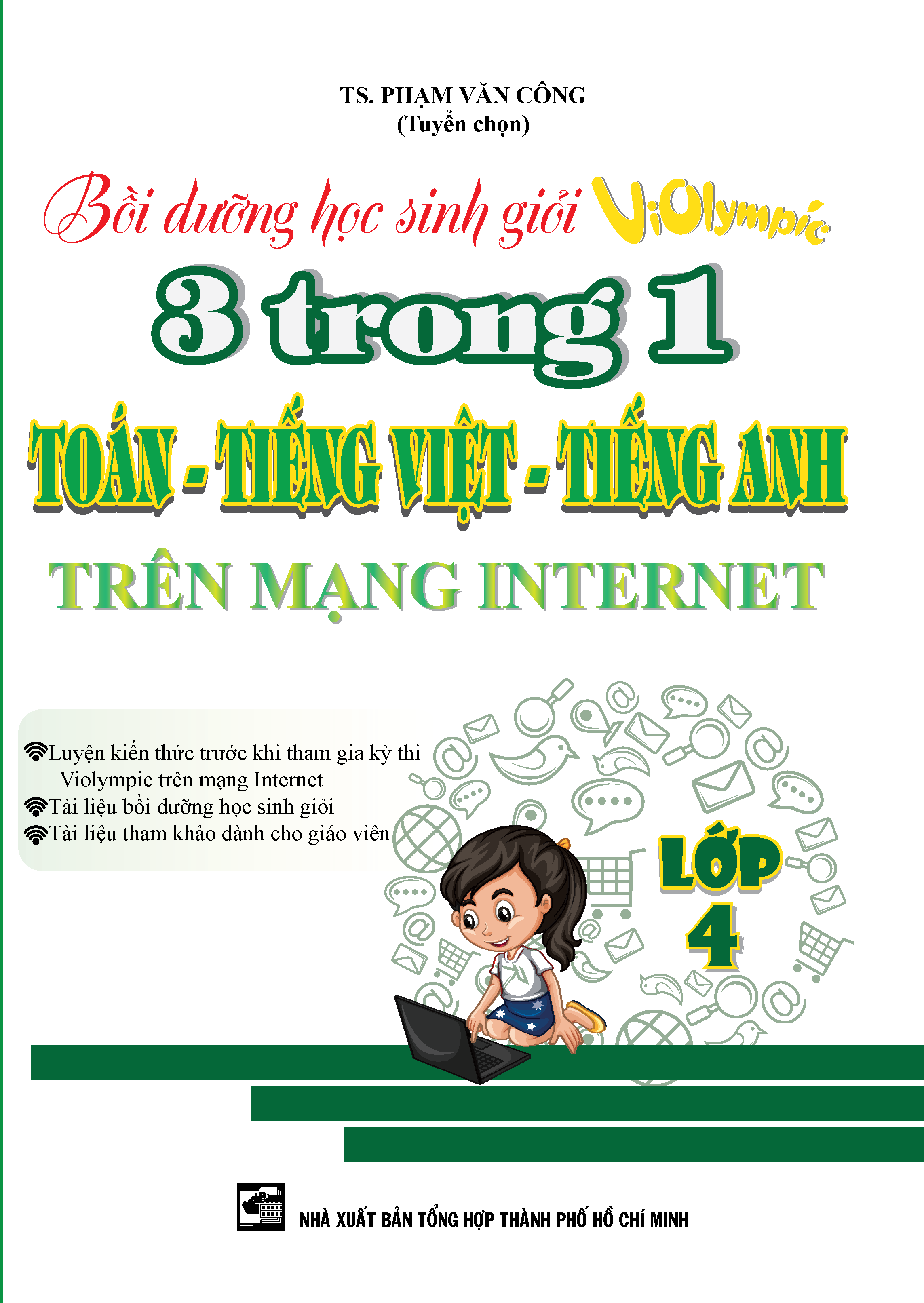 Bồi Dưỡng Học Sinh Giỏi Violympic 3 Trong 1 Toán - Tiếng Việt - Tiếng Anh Trên Mạng Internet Lớp 4 