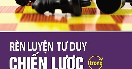 Rèn Luyện Tư Duy Chiến Lược Trong 1 Phút
