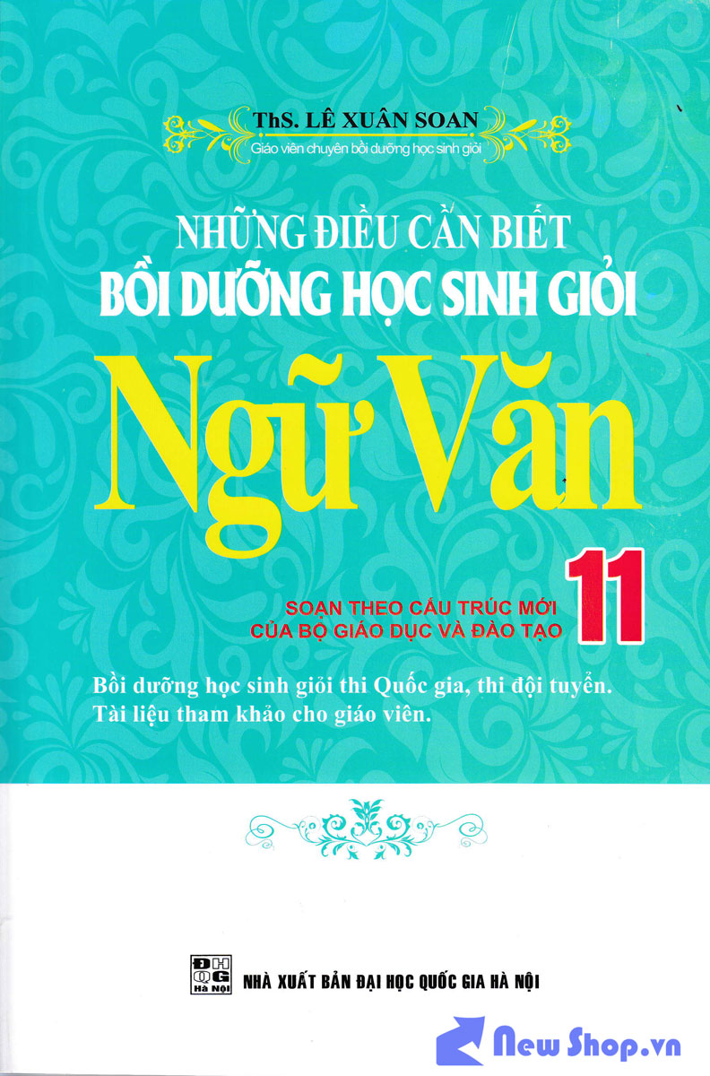 Những Điều Cần Biết Bồi Dưỡng Học Sinh Giỏi Ngữ Văn 11(Bản Mới Nhất)
