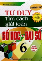 Phương Pháp Tư Duy Tìm Cách Giải Toán Số Học - Đại Số 6