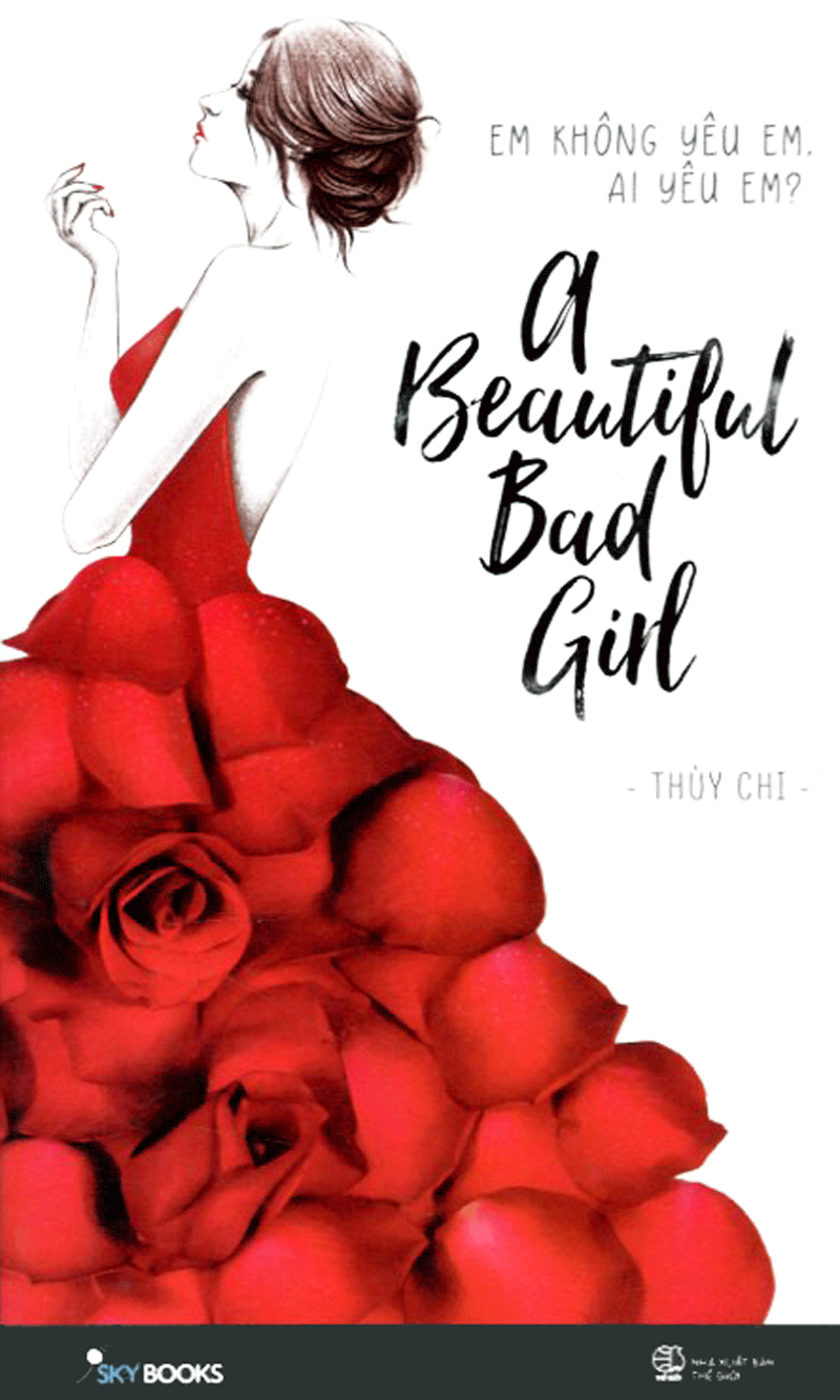 A Beautiful Bad Girl (Em Không Yêu Em,Ai Yêu Em ?)