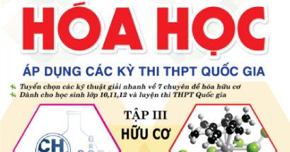 Đột Phá Đỉnh Cao Kỹ Thuật Mới Giải Nhanh Bài Tập Hóa Học - Tập 3 Hữu Cơ