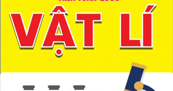 Bồi Dưỡng Học Sinh Giỏi Luyện Giải Đề Trước Kỳ Thi Vào Lớp 10 Trường Chuyên Và Năng Khiếu Trên Toàn Quốc Môn Vật Lí