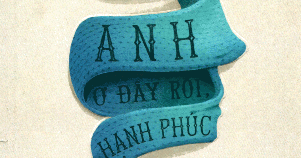 Có Anh Ở Đây Rồi, Hạnh Phúc Cũng Ở Đây!