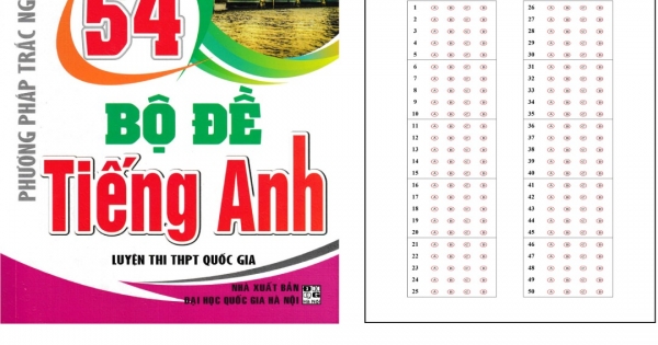 Phương Pháp Trắc Nghiệm - 54 Bộ Đề Tiếng Anh Luyện Thi THPT Quốc Gia Tặng Phiếu Trắc Nghiệm 50 Câu
