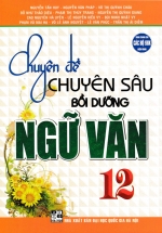 Chuyên Đề Chuyên Sâu Bồi Dưỡng Ngữ Văn 12