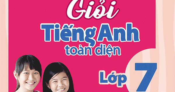 Bộ Đề Bồi Dưỡng Học Sinh Giỏi Tiếng Anh Toàn Diện Lớp 7