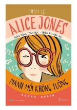 Thám Tử Alice Jones - Manh Mối Không Tưởng