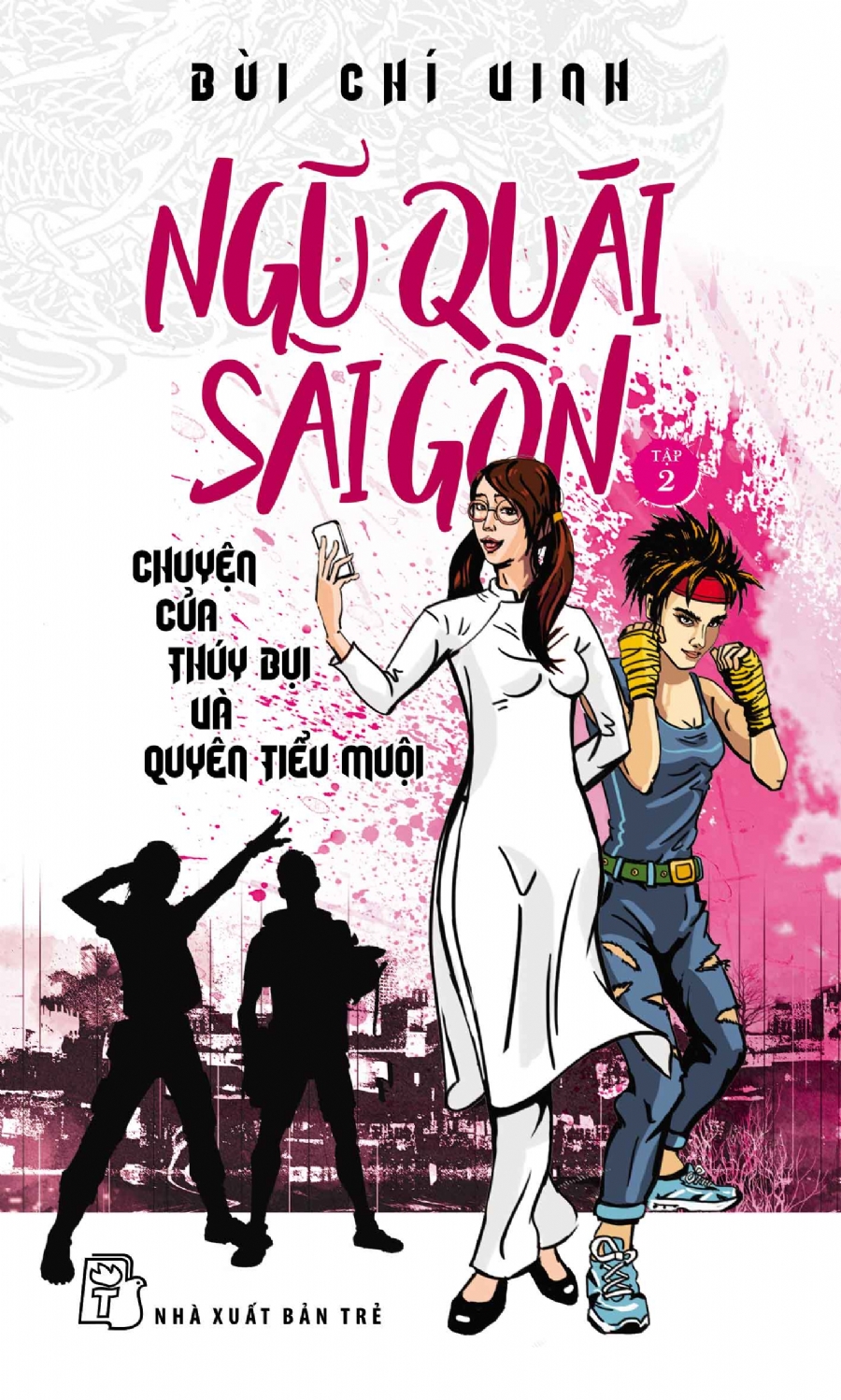 Ngũ Quái Sài Gòn 02: Chuyện Của Thúy Bụi Và Quyên Tiểu Muội