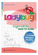 Ladybug Writing Luyện Viết Chữ Nhớ Từ Vựng Tiếng Anh Chủ Đề 1 - Thói Quen Ăn Uống