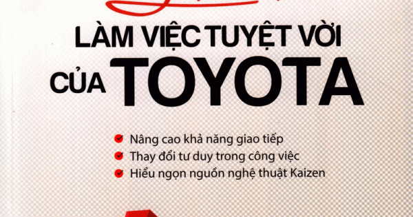 Nghệ Thuật Làm Việc Tuyệt Vời Của Toyota