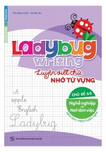 Ladybug Writing Luyện Viết Chữ Nhớ Từ Vựng Tiếng Anh Chủ Đề 3 - Nghề Nghiệp Và Nơi Làm Việc