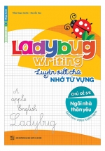 Ladybug Writing Luyện Viết Chữ Nhớ Từ Vựng Tiếng Anh Chủ Đề 5 – Ngôi Nhà Thân Yêu