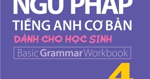 Bài Tập Ngữ Pháp Tiếng Anh Cơ Bản Dành Cho Học Sinh (Basic Grammar) - Quyển 4