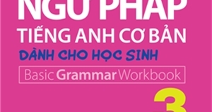 Bài Tập Ngữ Pháp Tiếng Anh Cơ Bản Dành Cho Học Sinh (Basic Grammar) - Quyển 3