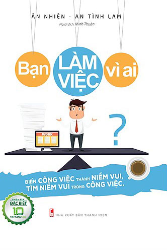 Bạn Làm Việc Vì Ai?