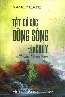 Tất Cả Các Dòng Sông Đều Chảy - Nancy Cato