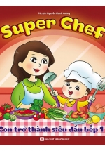 Super Chef: Con Trở Thành Siêu Đầu Bếp (Tập 1)