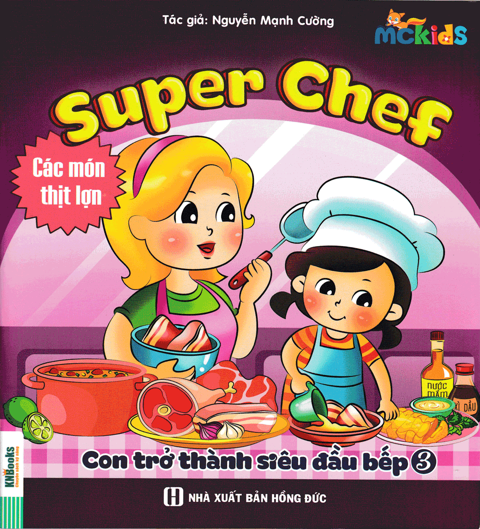 Super Chef : Con Trở Thành Siêu Đầu Bếp (Tập 3) - Các Món Thịt Lợn