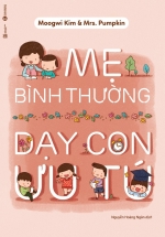 Mẹ Bình Thường Dạy Con Ưu Tú