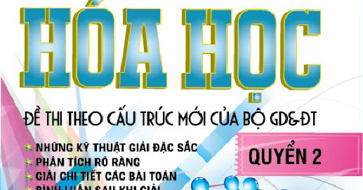 Giải Chi Tiết 99 Đề Thi Thử Quốc Gia Hóa Học Quyển 2
