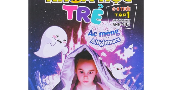 Sách Song Ngữ Nhà Khoa Học Trẻ - Tập 1: Ác Mộng (6-8 Tuổi)